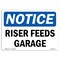 Signmission OSHA Notice, 3.5" Height, Riser Feeds Garage Sign, 5" X 3.5", Landscape OS-NS-D-35-L-18111 - alternate 1